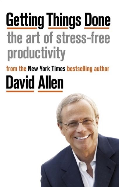 GETTING THINGS DONE: THE ART OF STRESS-FREE PRODUCTIVITY | 9780349423142 | DAVID ALLEN