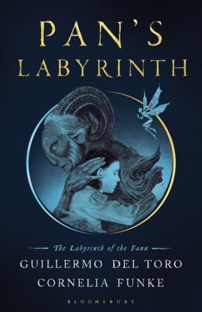 PAN'S LABYRINTH: THE LABYRINTH OF THE FAUN | 9781526609571 | DEL TORO AND FUNKE