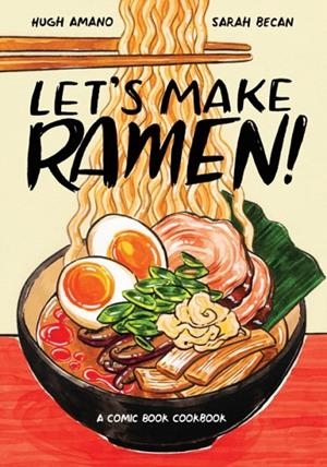 LET'S MAKE RAMEN! | 9780399581991 | HUGH AMANO, SARAH BECAN