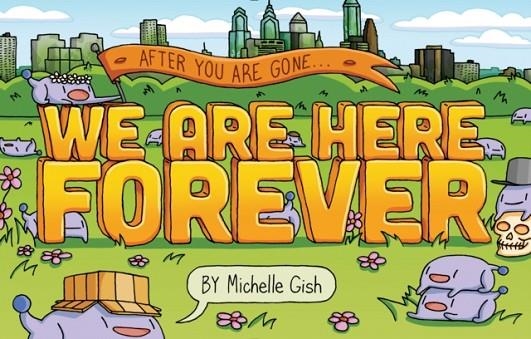 WE ARE HERE FOREVER | 9781683691204 | MICHELLE GISH