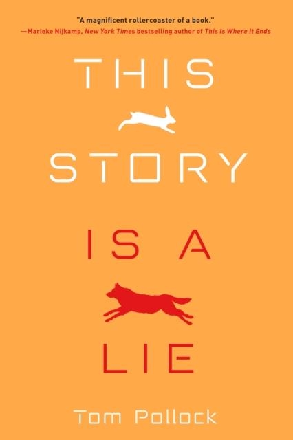 THIS STORY IS A LIE | 9781641290326 | TOM POLLOCK