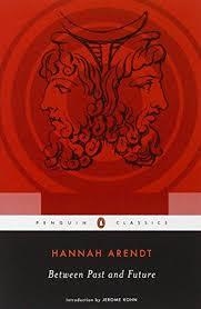 BETWEEN PAST AND FUTURE:EIGHT EXERCISES IN POLITIC | 9780143104810 | HANNAH ARENDT