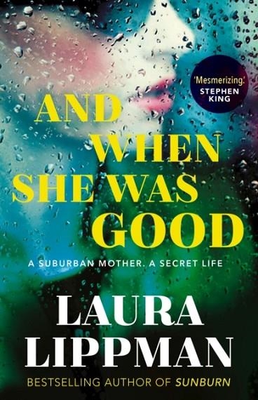 AND WHEN SHE WAS GOOD | 9780571354092 | LAURA LIPPMAN