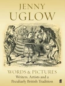 WORDS & PICTURES : WRITERS, ARTISTS AND A PECULIARLY BRITISH TRADITION | 9780571354115 | JENNY UGLOW