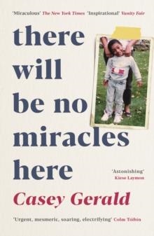 THERE WILL BE NO MIRACLES HERE | 9781788161978 | CASEY GERALD