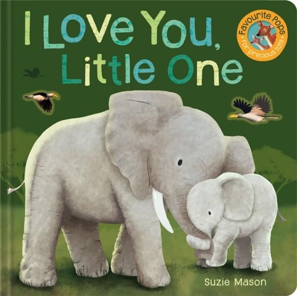 POPS FOR TOTS: I LOVE YOU LITTLE ONE | 9781788814553 | SUZIE MASON