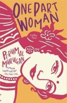 ONE PART WOMAN | 9781782275466 | PERUMAL MURUGAN