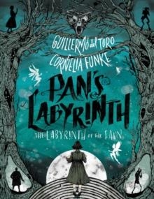 PAN'S LABYRINTH: THE LABYRINTH OF THE FAUN | 9780062414465 | DEL TORO AND FUNKE