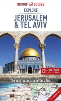 JERUSALEM & TEL AVIV INSIGHT EXPLORE GUIDES | 9781789190366