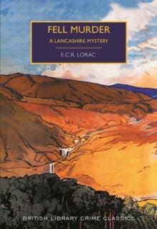 FELL MURDER: A LANCASHIRE MYSTERY | 9780712352048 | E C R LORAC