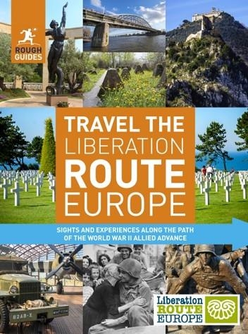 TRAVEL THE LIBERATION ROUTE ROUGH GUIDE 1ST EDITIO | 9781789194302