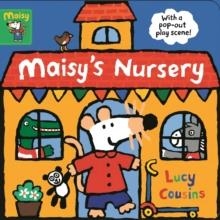 MAISY'S NURSERY (POP-OUT PLAY SCENE) | 9781406384307 | LUCY COUSINS