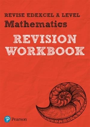 REVISE EDEXCEL A LEVEL MATHEMATICS REVISION WORKBOOK | 9781292190600