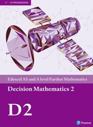 EDEXCEL AS AND A LEVEL FURTHER MATHEMATICS DECISION MATHEMATICS 2 TEXTBOOK + ACTIVE BOOK | 9781292183305