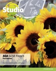 STUDIO AQA GCSE FRENCH FOUNDATION STUDENT BOOK | 9781292117751 | CLIVE BELL