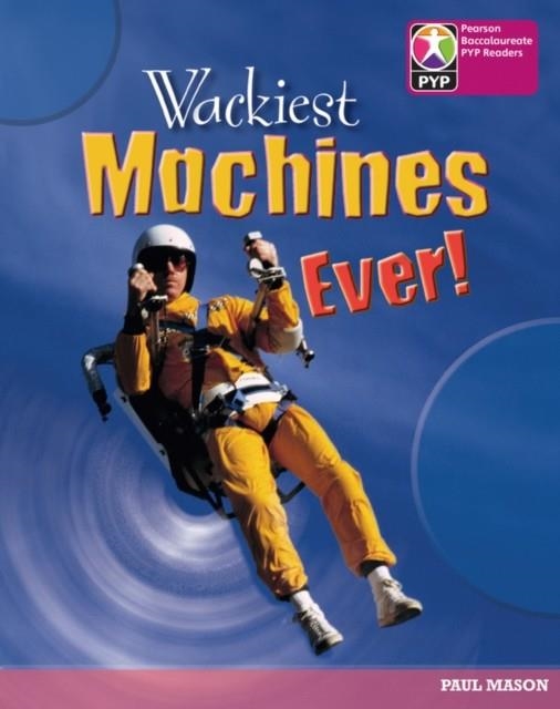 WACKIEST MACHINE EVER 6 PACK-PYP L8 | 9780435993535