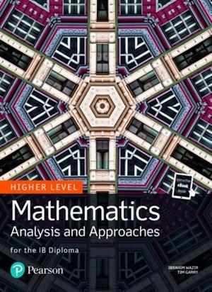 MATHS: ANALYSIS AND APPROACHES HIGHER LEVEL (PRINT BOOK AND EBOOK) | 9780435193423