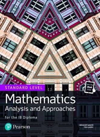 MATHS: ANALYSIS AND APPROACHES STANDARD LEVEL (PRINT BOOK AND EBOOK) | 9781292267418