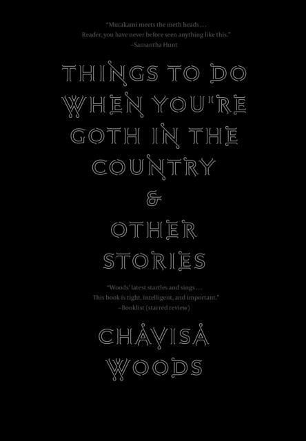 THINGS TO DO WHEN YOU'RE GOTH IN THE COUNTRY | 9781609809157 | CHAVISA WOODS
