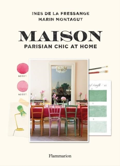 MAISON: PARISIAN CHIC AT HOME | 9782080203670 | INES DE LA FRESSANGE 