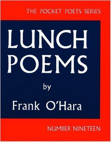 LUNCH POEMS | 9780872860353 | FRANK O'HARA