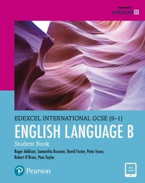 PEARSON EDEXCEL INTERNATIONAL GCSE: ENGLISH LANGUAGE B STUDENT BOOK: PRINT AND EBOOK | 9780435182571