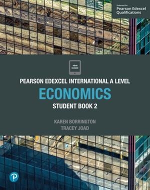 PEARSON EDEXCEL INTERNATIONAL A LEVEL ECONOMICS STUDENT BOOK AND ACTIVEBOOK 2-DIGITAL | 9781292239187