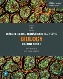 PEARSON EDEXCEL INTERNATIONAL AS LEVEL BIOLOGY STUDENT BOOK AND ACTIVEBOOK 1 | 9781292244846
