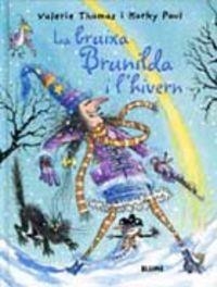 LA BRUIXA BRUNILDA I L'HIVERN | 9788498011333 | Thomas, Valerie;Paul, Korky