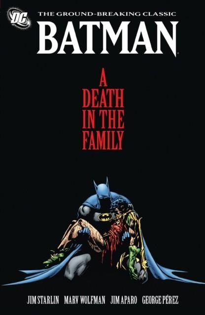 BATMAN: A DEATH IN THE FAMILY | 9781401232740 | JIM STARLIN , MARW WOLFMAN