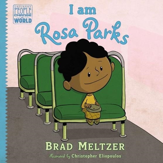 I AM ROSA PARKS | 9780803740853 | BRAD MELTZER