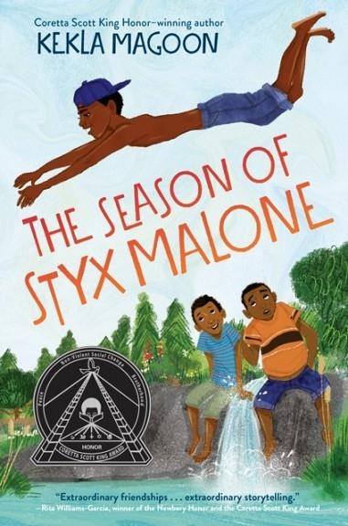 THE SEASON OF STYX MALONE | 9781524715953 | KEKLA MAGOON