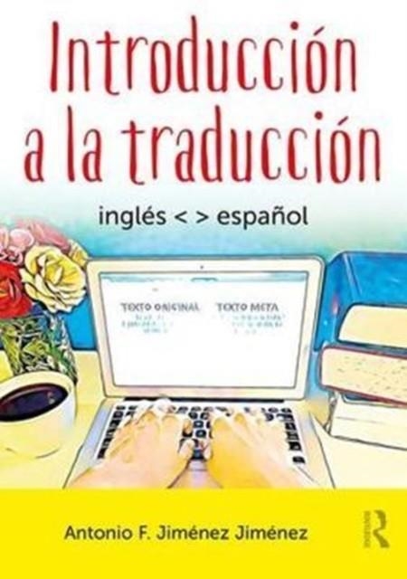 INTRODUCCION A LA TRADUCCION INGLES<>ESPAÑOL | 9781138657519 | ANTONIO F. JIMENEZ
