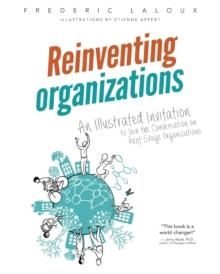 REINVENTING ORGANIZATIONS - ILLUSTRATED | 9782960133554 | FREDERIC LALOUX