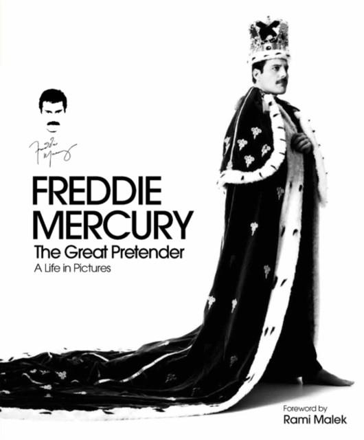 FREDDIE MERCURY THE GREAT PRETENDER | 9781787392588 |  SEAN O'HAGAN, RICHARD GRAY