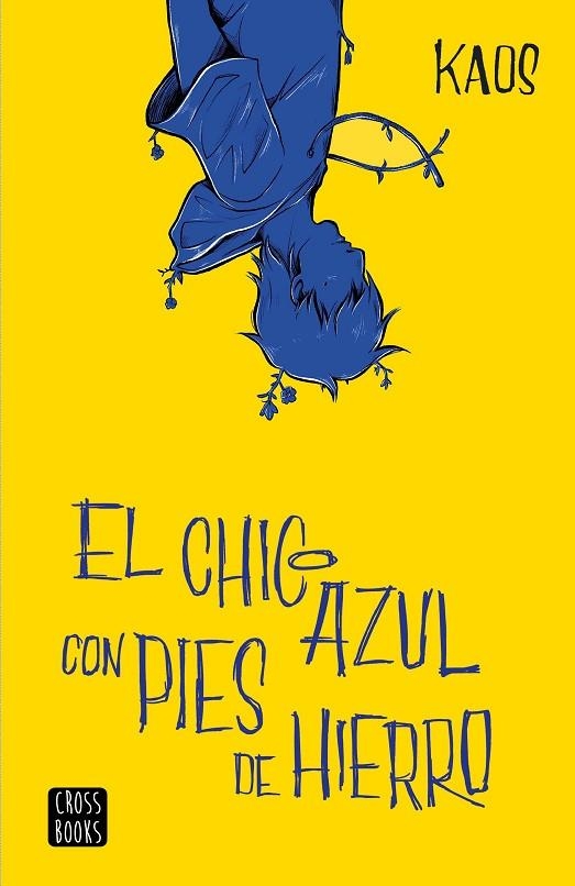 EL CHICO AZUL CON PIES DE HIERRO | 9788408204886 | JUAN BERMÚDEZ ROMERO