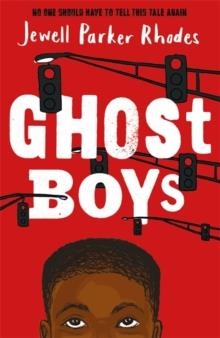 GHOST BOYS | 9781510104396 | JEWELL PARKER RHODES