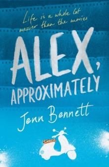 ALEX, APPROXIMATELY | 9781471161049 | JENN BENNETT