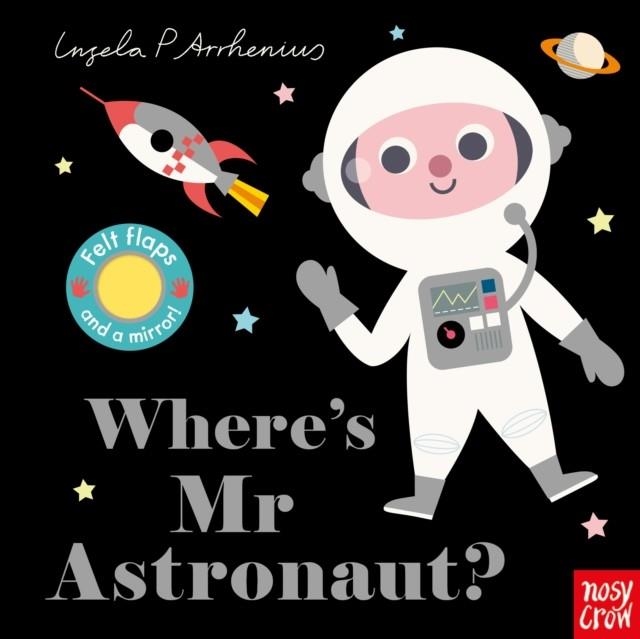 WHERE'S MR ASTRONAUT? | 9781788004664 | INGELA P ARRHENIUS