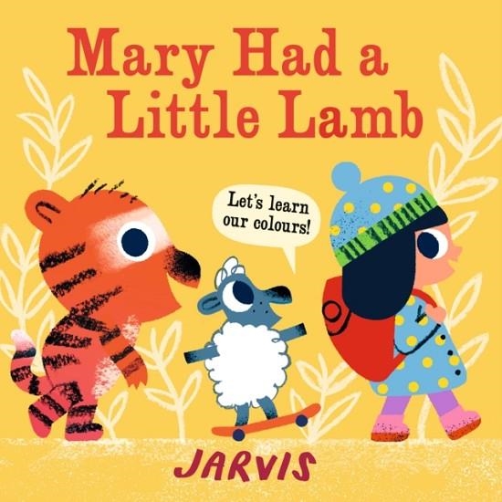 MARY HAD A LITTLE LAMB | 9781406385229 | JARVIS