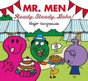 MR. MEN READY, STEADY, BAKE! | 9781405292832 | ADAM HARGREAVES