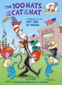 THE 100 HATS OF THE CAT IN THE HAT | 9780525579953 | TISH RABE