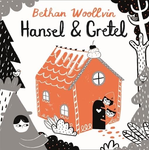 HANSEL AND GRETEL | 9781509842704 | BETHAN WOOLLVIN