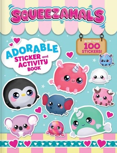 SQUEEZAMALS: ADORABLE STICKER AND ACTIVITY BOOK | 9782898020698 | ANNE PARADIS