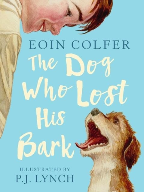 THE DOG WHO LOST HIS BARK | 9781406386622 | EOIN COLFER