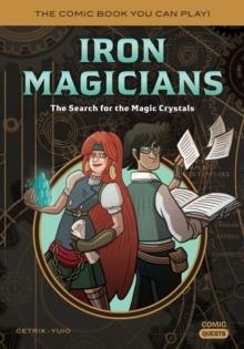 IRON MAGICIANS: THE SEARCH FOR THE MAGIC CRYSTALS | 9781683691297 | CETRIX