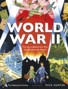 THE NATIONAL ARCHIVES: WORLD WAR II | 9781526605580 | NICK HUNTER