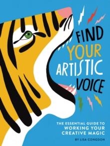 FIND YOUR ARTISTIC VOICE | 9781452168869 | LISA CONGDON
