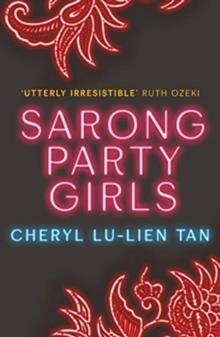 SARONG PARTY GIRLS | 9781911630302 | CHERYL LU-LIEN TAN