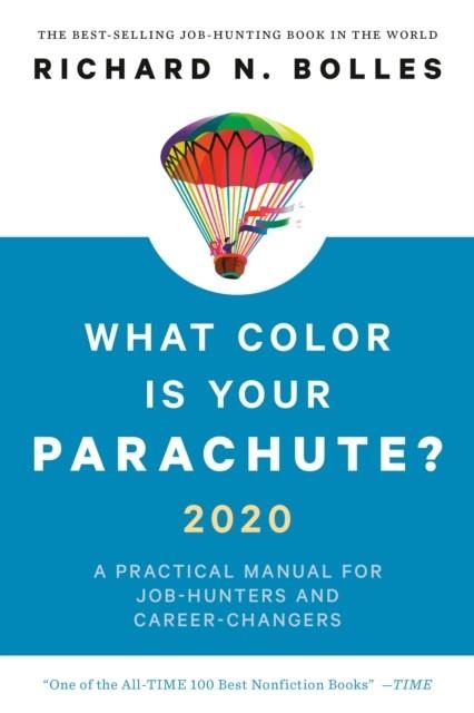 WHAT COLOR IS YOUR PARACHUTE? 2020 | 9781984856562 | RICHARD N BOLLES